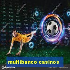 multibanco casinos